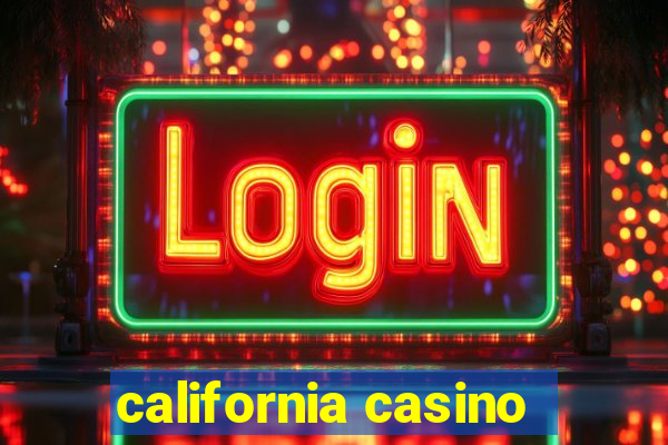 california casino