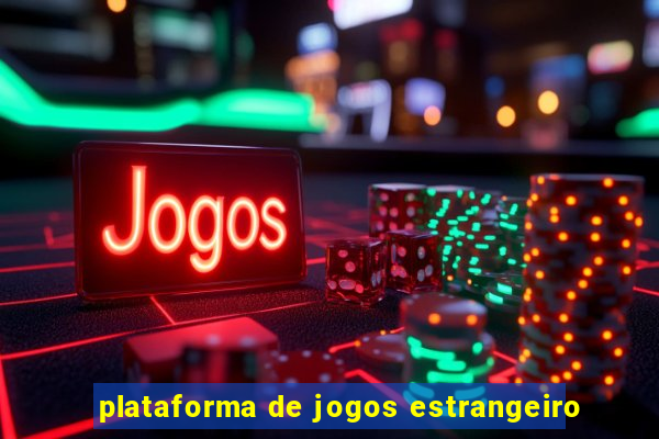 plataforma de jogos estrangeiro