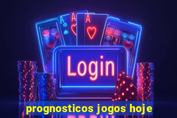 prognosticos jogos hoje