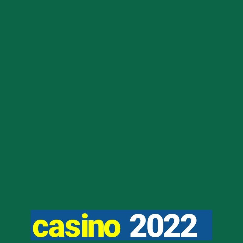 casino 2022