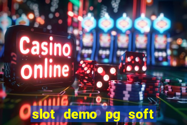 slot demo pg soft max bet