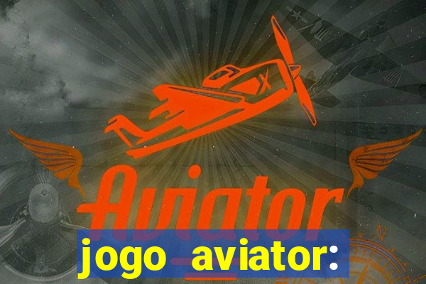 jogo aviator: casino slots