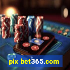 pix bet365.com