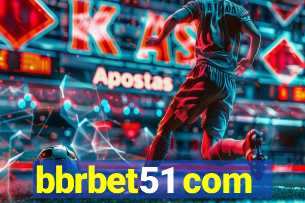 bbrbet51 com