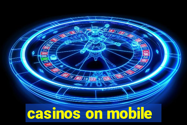 casinos on mobile