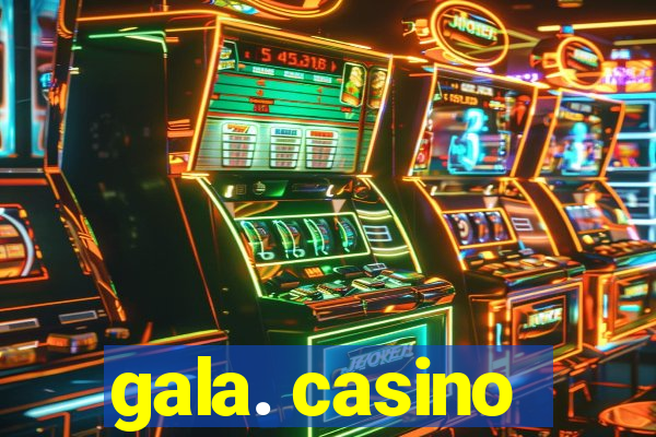 gala. casino