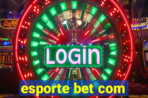 esporte bet com