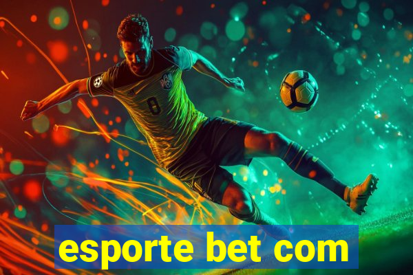 esporte bet com