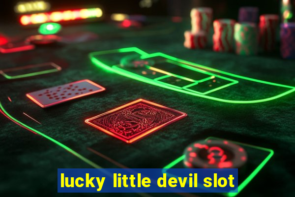 lucky little devil slot