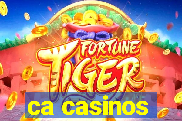 ca casinos