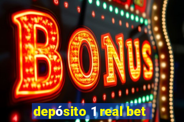 depósito 1 real bet