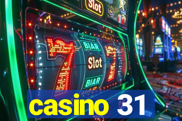 casino 31