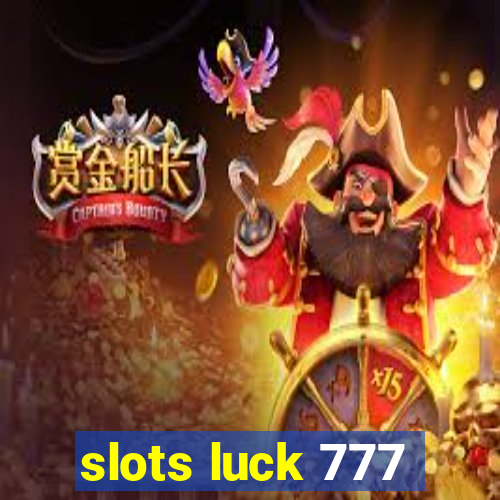 slots luck 777