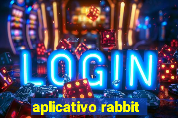 aplicativo rabbit