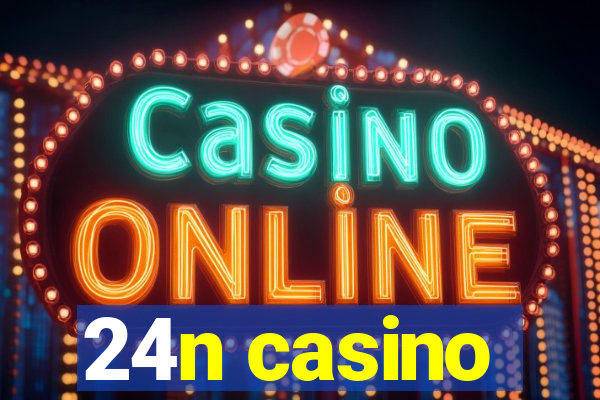 24n casino