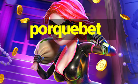 porquebet