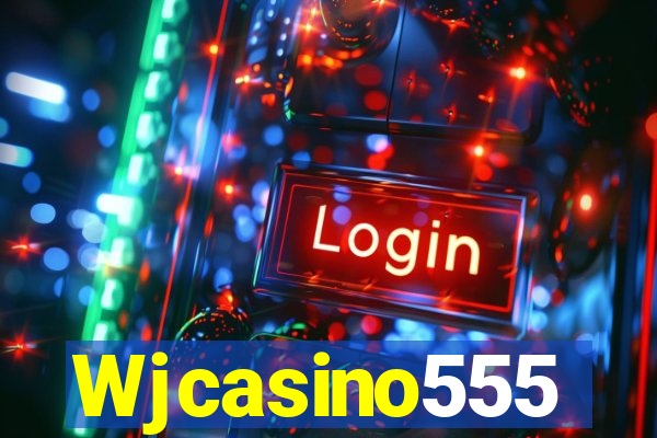 Wjcasino555