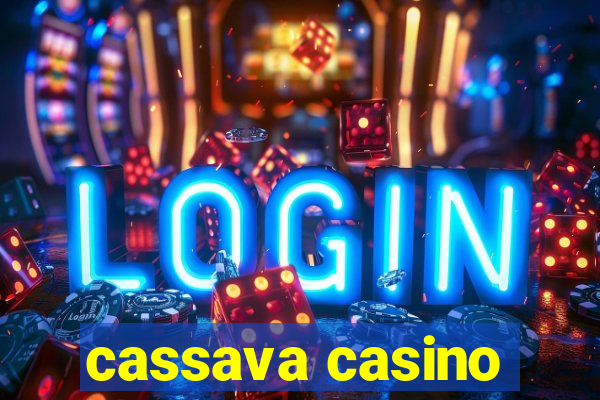 cassava casino