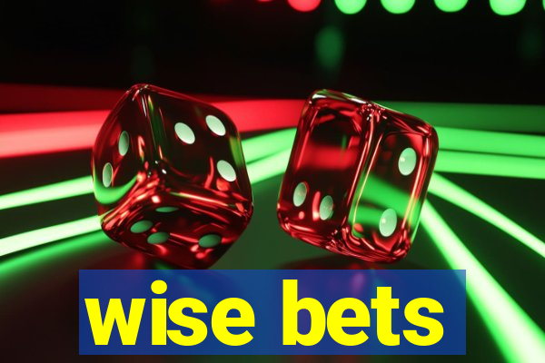 wise bets