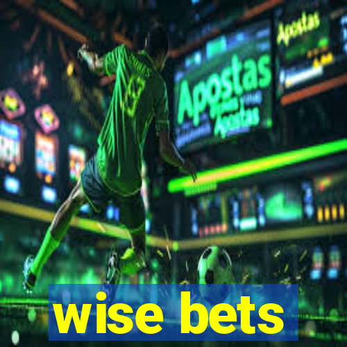 wise bets