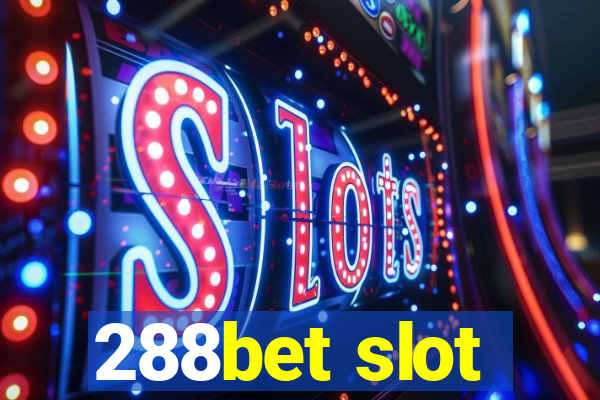 288bet slot