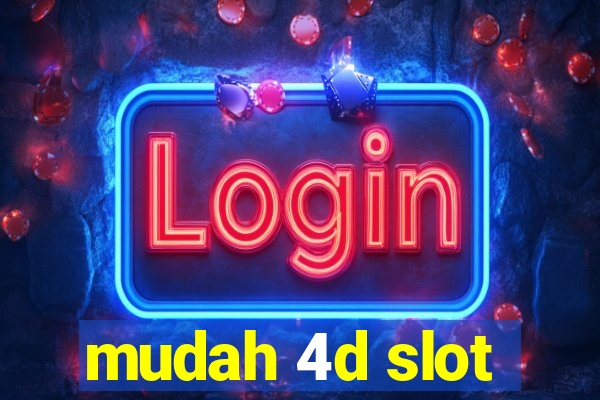 mudah 4d slot