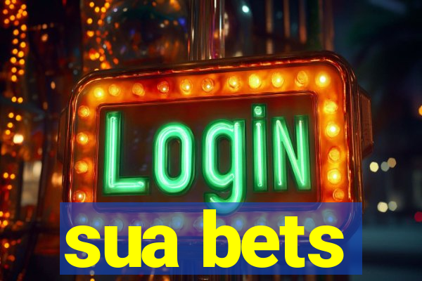 sua bets