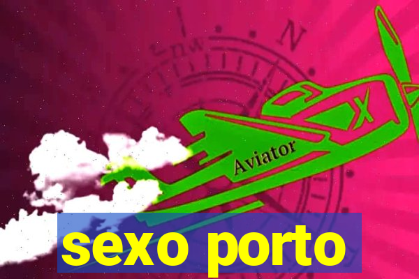 sexo porto