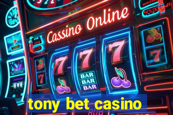 tony bet casino