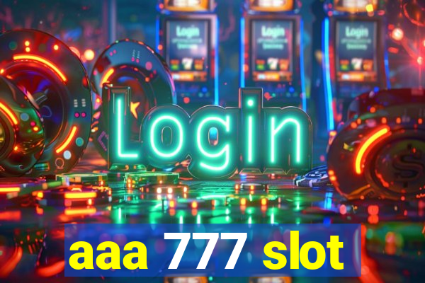 aaa 777 slot