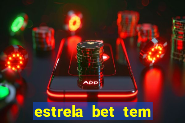 estrela bet tem cash out