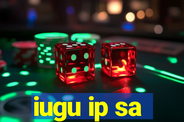 iugu ip sa