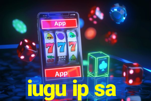 iugu ip sa