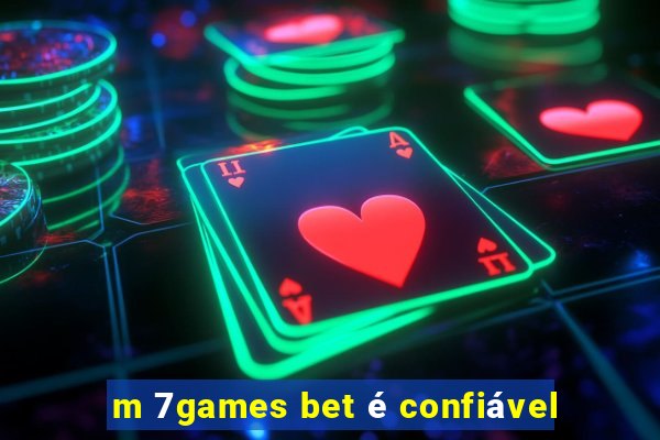 m 7games bet é confiável