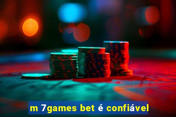 m 7games bet é confiável