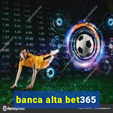 banca alta bet365