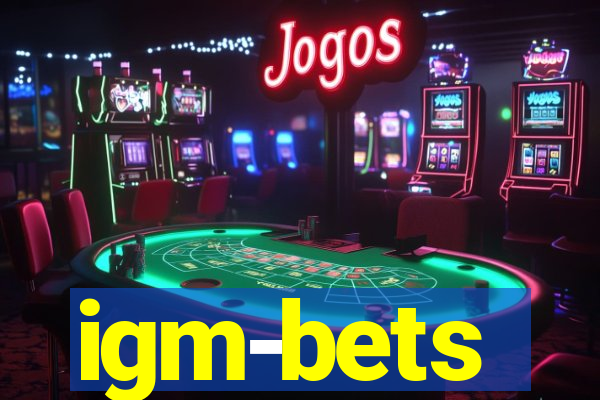 igm-bets