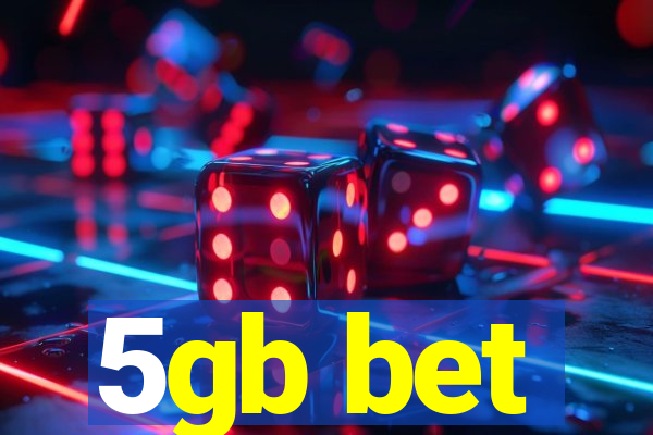 5gb bet