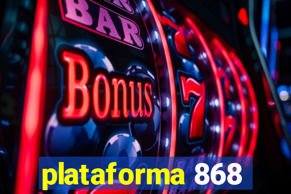 plataforma 868