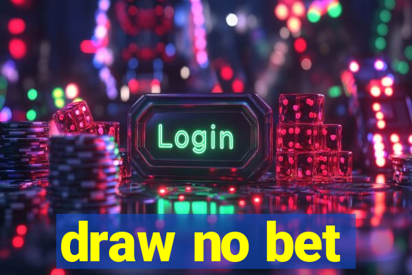 draw no bet