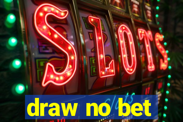 draw no bet