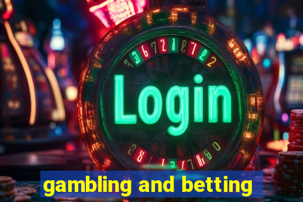 gambling and betting