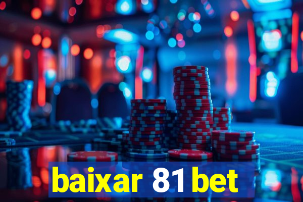 baixar 81 bet