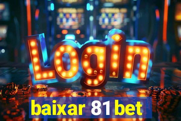 baixar 81 bet