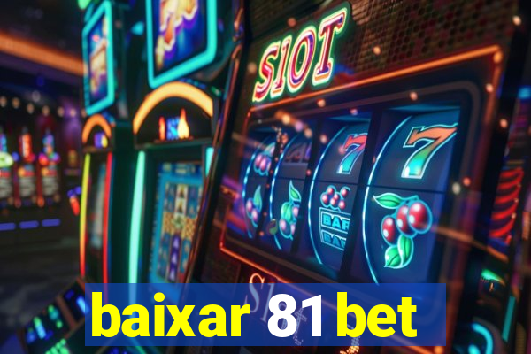 baixar 81 bet