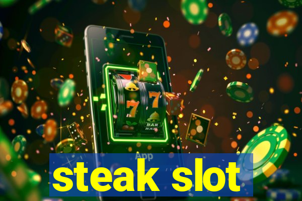 steak slot