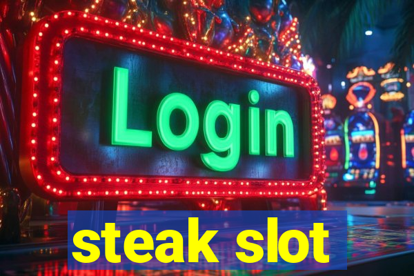 steak slot