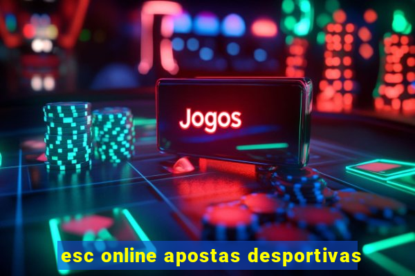 esc online apostas desportivas