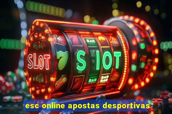 esc online apostas desportivas