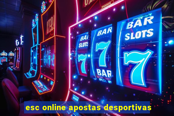 esc online apostas desportivas